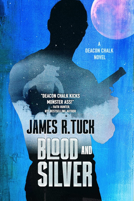 Blood & Silver - Deacon Chalk Book Two