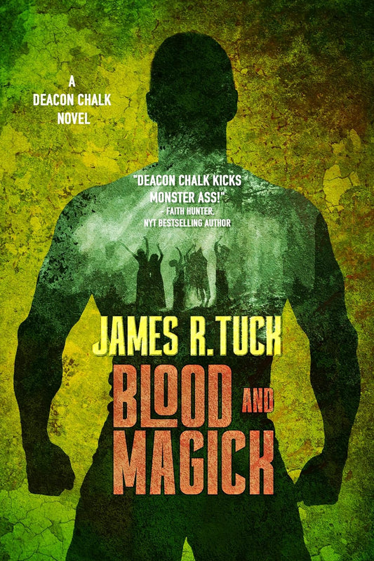 Blood & Magick - Deacon Chalk Book Three