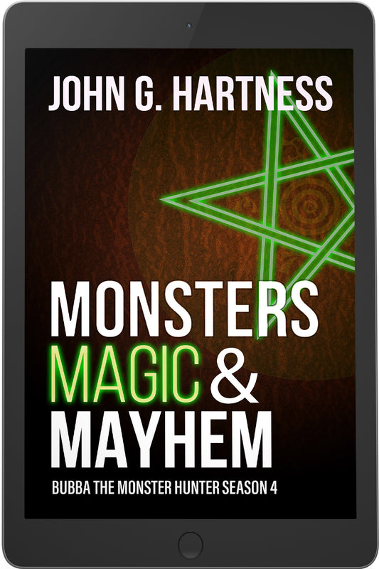 Monsters, Magic, & Mayhem - Bubba the Monster Hunter #4