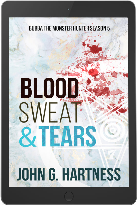 Blood, Sweat, & Tears - Bubba the Monster Hunter #5