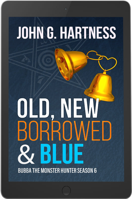 Old, New, Borrowed, & Blue - Bubba the Monster Hunter #6