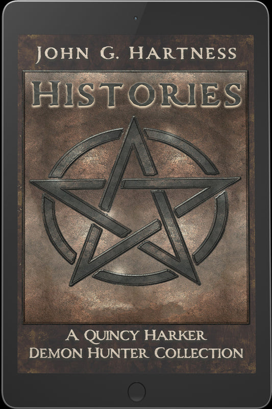 Histories, Volume I - A Quincy Harker, Demon Hunter Collection