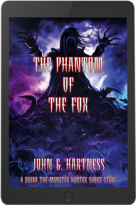 The Phantom of the Fox - A Bubba the Monster Hunter Short Story
