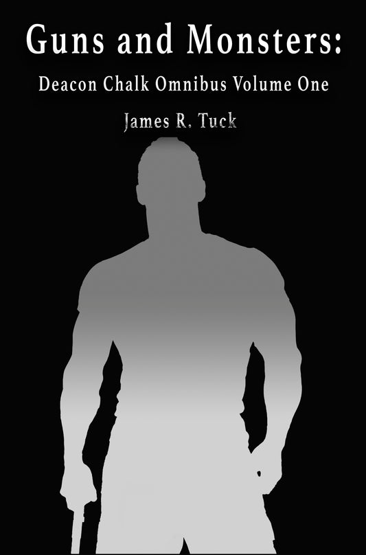 Guns and Monsters - Deacon Chalk Platinum Edition Volume One