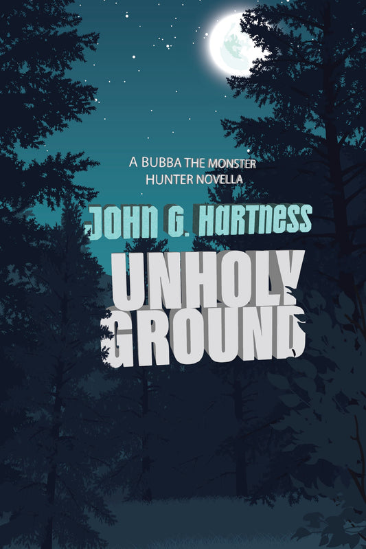 Unholy Ground - A Bubba the Monster Hunter Novella